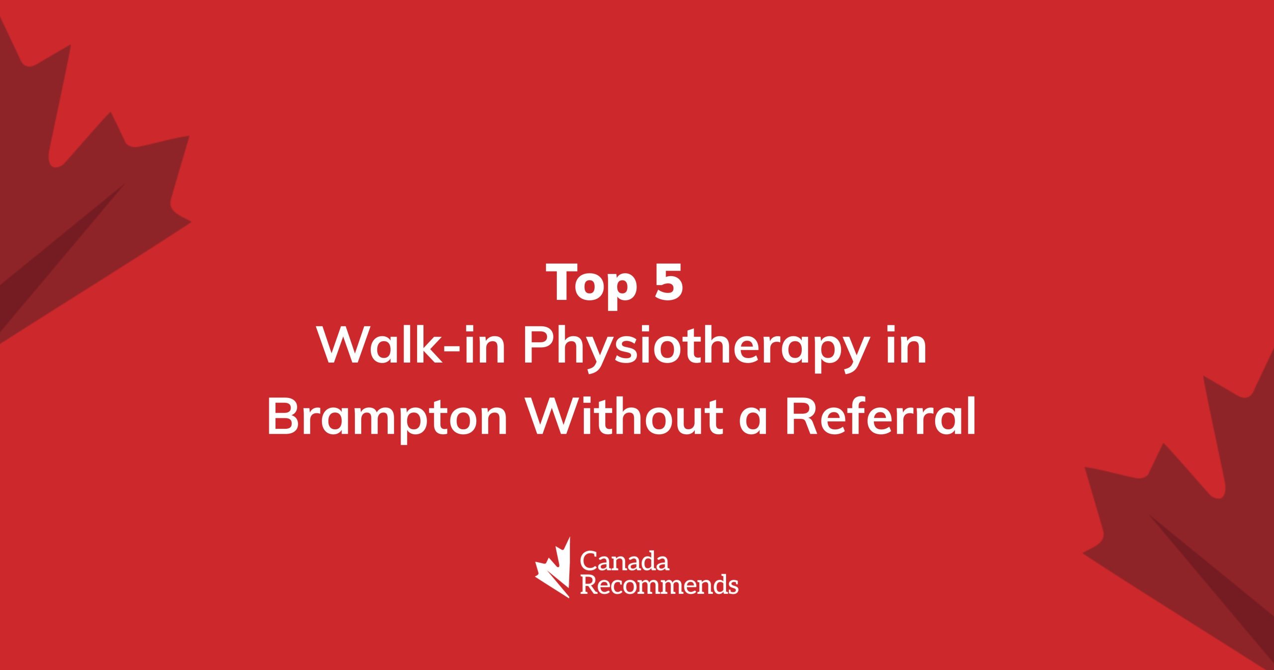 Where can I get the best walk-in physiotherapy in Brampton without a referral?